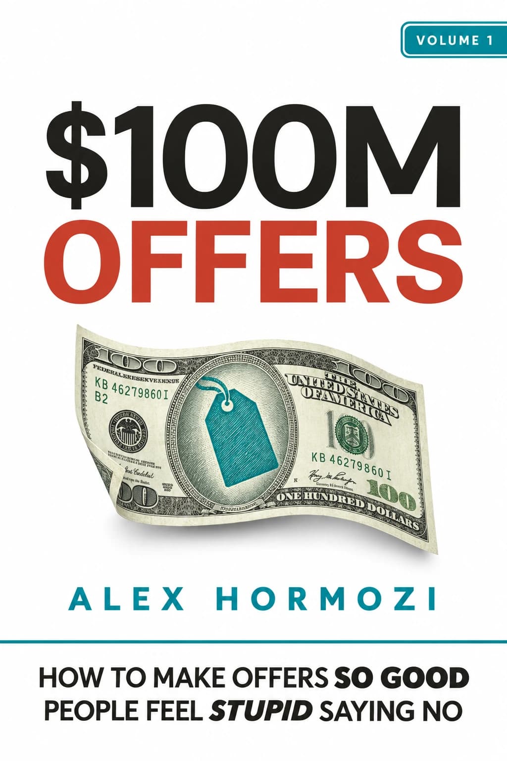 $100M Offers: How to Make Offers So Good People Feel Stupid Saying No book cover